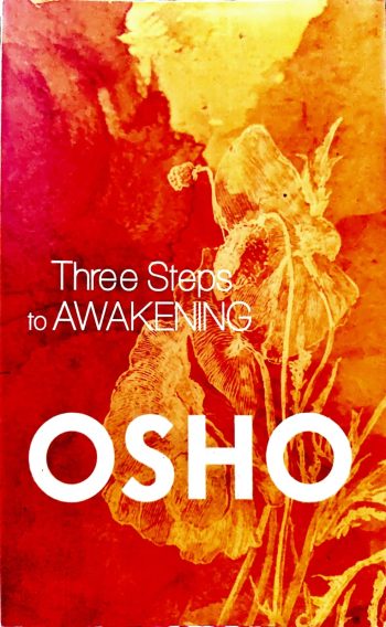 Three Steps To Awakening By OSho