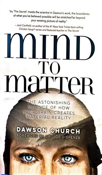 Mind To Matter BY Dawson Church