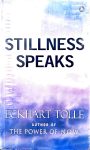 Stillness Speaks By Eckart Tolle