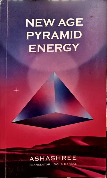 New Age Pyramid Energy BY Ashashree